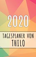 2020 Tagesplaner von Thilo: Personalisierter Kalender für 2020 mit deinem Vornamen