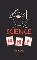 Science Ninja Notebook: Lined Journal for Science, Ninja and Chemistry Fans - Paperback, Diary Gift for Men, Women and Children