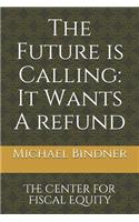 The Future is Calling: It Wants a Refund: The Center for Fiscal Equity