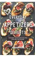 Everyday Appetizers Delights