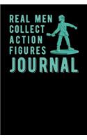 Real Men Collect Action Figures Journal