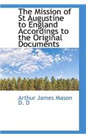 The Mission of St Augustine to England Accordings to the Original Documents