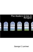 The Modern Crisis in Religion