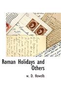 Roman Holidays and Others