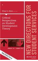 Critical Perspectives on Student Development Theory: New Directions for Student Services, Number 154(J-B SS Single Issue Student Services)