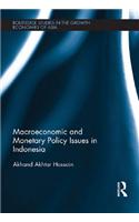 Macroeconomic and Monetary Policy Issues in Indonesia