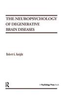 Neuropsychology of Degenerative Brain Diseases