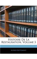 Histoire De La Restauration, Volume 3