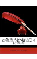 Memoirs of REV. Nathaniel Kendrick, D.D., and Silas N. Kendrick