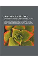 College Ice Hockey: Canadian Interuniversity Sport Ice Hockey, College Ice Hockey in the United States, College Ice Hockey Tournaments(English)
