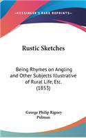 Rustic Sketches
