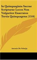 In Quinquaginta Sacrae Scripturae Locos Non Vulgariter Enarratos Tertia Quinquagena (1516)
