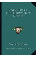 Symbolism Of The Fellow Craft Degree: (English)