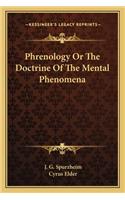 Phrenology Or The Doctrine Of The Mental Phenomena