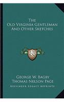 Old Virginia Gentleman and Other Sketches