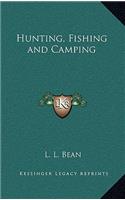 Hunting, Fishing and Camping