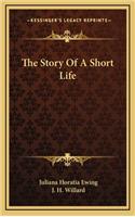 The Story Of A Short Life
