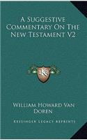 A Suggestive Commentary on the New Testament V2