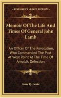 Memoir of the Life and Times of General John Lamb