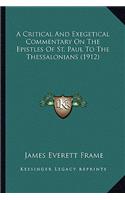 Critical and Exegetical Commentary on the Epistles of St. a Critical and Exegetical Commentary on the Epistles of St. Paul to the Thessalonians (1912) Paul to the Thessalonians (1912)