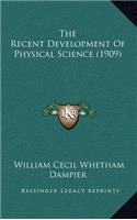 The Recent Development of Physical Science (1909)