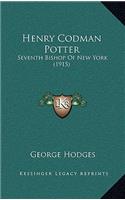Henry Codman Potter: Seventh Bishop of New York (1915)