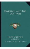 Hospitals And The Law (1915)