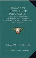 Essays on Unexplained Phenomena