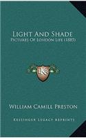 Light And Shade: Pictures Of London Life (1885)(English)