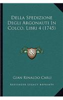 Della Spedizione Degli Argonauti In Colco, Libri 4 (1745)