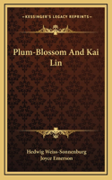 Plum-Blossom And Kai Lin