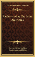 Understanding The Latin Americans