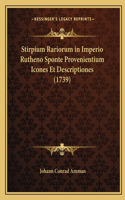 Stirpium Rariorum in Imperio Rutheno Sponte Provenientium Icones Et Descriptiones (1739)