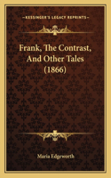 Frank, The Contrast, And Other Tales (1866): (English)
