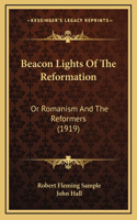 Beacon Lights Of The Reformation