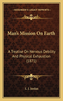 Man's Mission On Earth