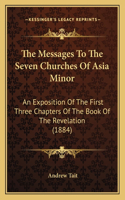Messages To The Seven Churches Of Asia Minor