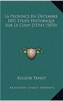 La Province En Decembre 1851 Etude Historique Sur Le Coup D'Etat (1870)