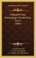 Tijdschrift Voor Entomologie, Tweede Serie, Part 1 (1866)