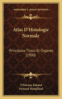 Atlas D'Histologie Normale