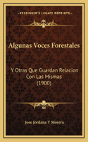 Algunas Voces Forestales