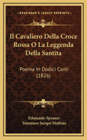 Il Cavaliero Della Croce Rossa O La Leggenda Della Santita