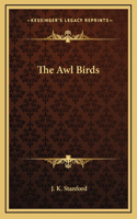 The Awl Birds