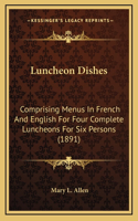 Luncheon Dishes