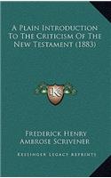 A Plain Introduction To The Criticism Of The New Testament (1883)