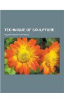 Technique of Sculpture: (English)