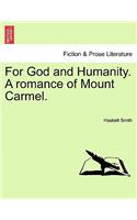 For God and Humanity. a Romance of Mount Carmel.