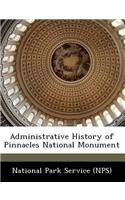 Administrative History of Pinnacles National Monument