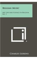 Belgian Music: Art, Life and Science in Belgium, No. 1