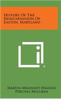 History of the Reincarnation of Easton, Maryland